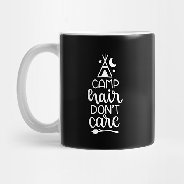 Camp Hair Dont Care by ThrivingTees